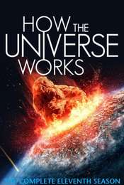 How the Universe Works Season 11