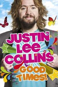 Justin Lee Collins: Good Times - Poster