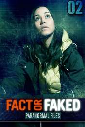 Fact or Faked: Paranormal Files Season 2