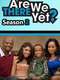 Are We There Yet? : Season 2
