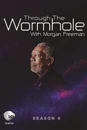 Through the Wormhole Season 6