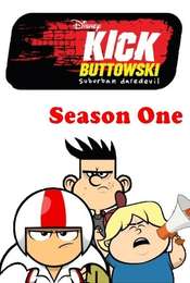Kick Buttowski: Suburban Daredevil Season 1
