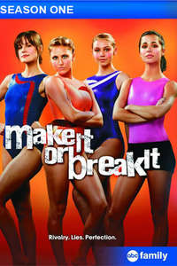 Make It or Break It - Poster