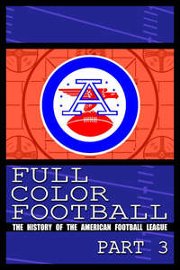 Full Color Football: The History of the American Football League - Poster
