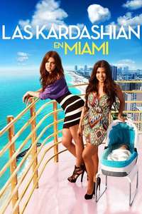 Kourtney and Khloé Take Miami - Poster