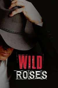 Wild Roses - Poster