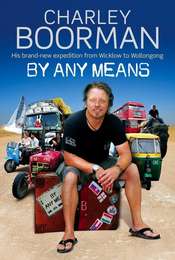 Charley Boorman: Ireland to Sydney by Any Means Season 1