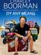Charley Boorman: Ireland to Sydney by Any Means : Season 1