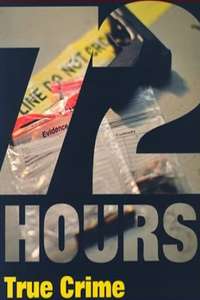 72 Hours: True Crime - Posters
