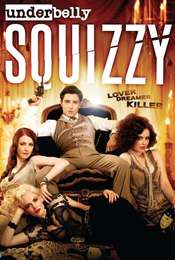 Underbelly Underbelly: Squizzy