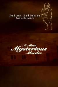 Julian Fellowes Investigates: A Most Mysterious Murder - Poster