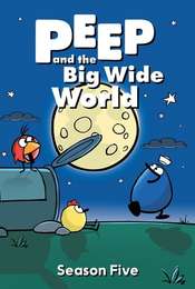 Peep and the Big Wide World Season 5