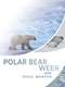 Polar Bear Week with Nigel Marven