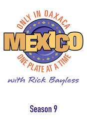 Season 12: Bayless' Best Ever Mexico one plate at a time season 9