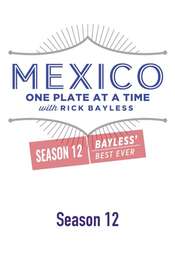 Season 10: Mexico City - Chef to Chef Season 12: Bayless' Best Ever