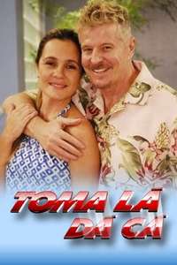 Toma Lá  Dá Cá - Poster