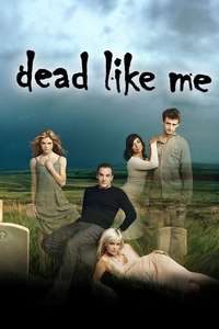 Dead Like Me - Posters