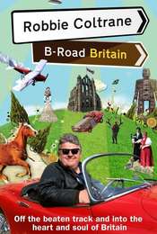 Robbie Coltrane: B Road Britain