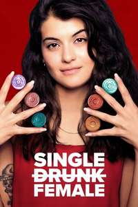 Single Drunk Female - Posters