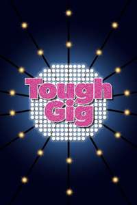 Tough Gig - Poster