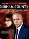 Durham County : Season 2