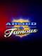 Armed & Famous