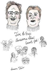 Tim and Eric Awesome Show  Great Job! - Posters