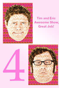 Tim and Eric Awesome Show  Great Job! - Posters