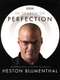 Heston Blumenthal: In Search of Perfection