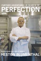 Heston Blumenthal: In Search of Perfection Series 2