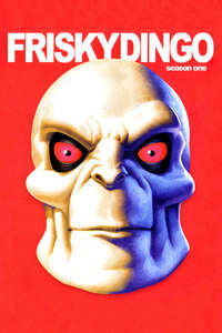 Frisky Dingo - Poster
