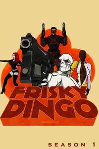 Frisky Dingo - Poster