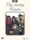 The 1940s House
