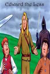 The Adventures of Edward the Less