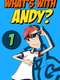 What's with Andy? : Season 1