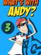 What's with Andy? : Season 3