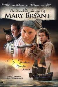 The Incredible Journey of Mary Bryant - Posters