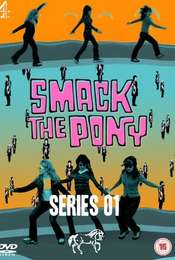 Smack the Pony Season 1