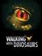 Walking with Dinosaurs : Season 1