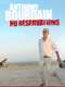 Anthony Bourdain: No Reservations : Season 6
