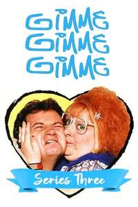 Gimme Gimme Gimme - Poster