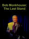 Bob Monkhouse: The Last Stand