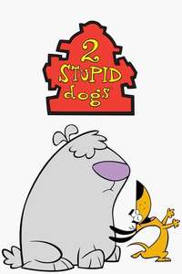 2 Stupid Dogs - Poster