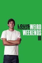 Louis Theroux's Weird Weekends Season 3