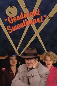 Goodnight Sweetheart - Poster