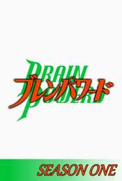 Brain Powerd Season 1