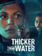 Thicker Than Water : Season 1