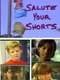 Salute Your Shorts : Season 1