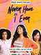 Never Have I Ever : Season 1