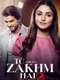 Tu Zakhm Hai : Season 2